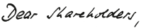 Dear Shareholders, (handwriting)